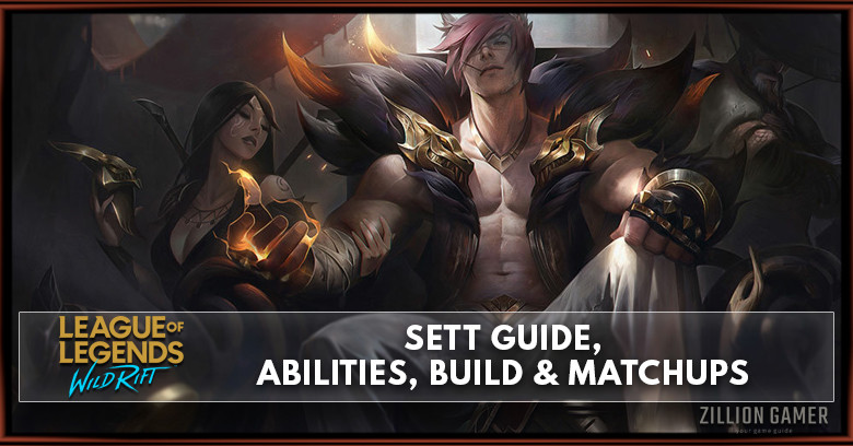 Sett Guide, Abilities, Build, & Matchups