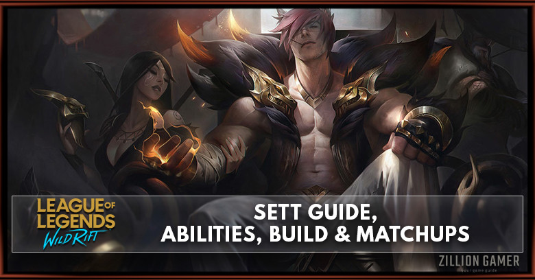 Sett : Wild Rift Build Guide : Items, Runes, Abilities, Combo