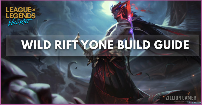 Wild Rift Yone Build (Patch 4.2), Items, Runes, & Abilities
