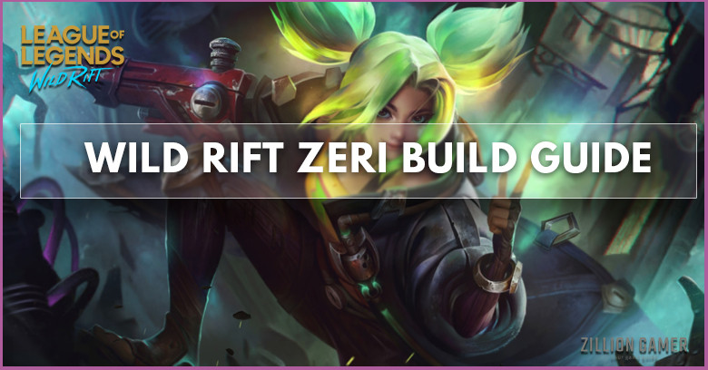 Wild Rift Zeri Build (Patch 4.3), Items, Runes, & Abilities