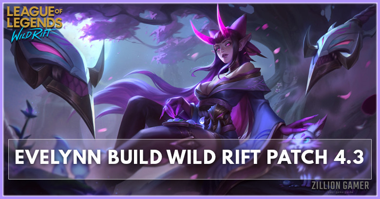 Evelynn Build Wild Rift Patch 4.3