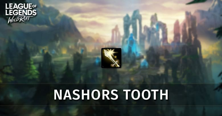 Nashor's Tooth