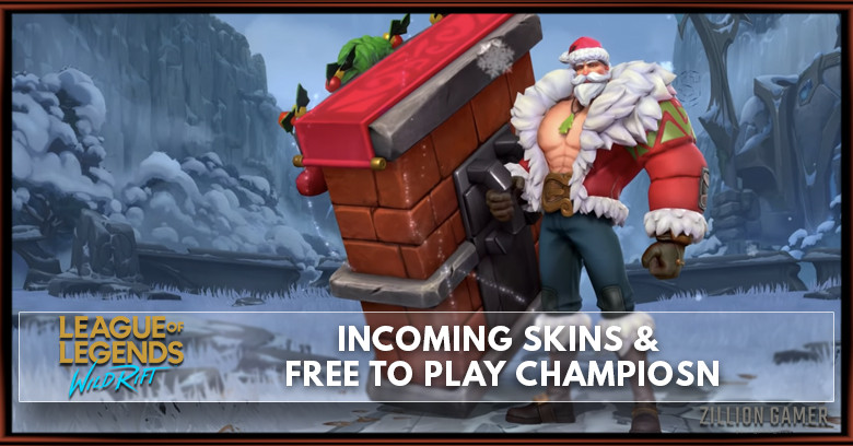Incoming Wild Rift Skins & Free To play Rotation Champions