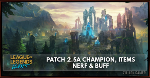 All Patch 2.5a Champions, Items Nerfs & Buff | Wild Rift All Patch 2.5a Champions, Items Nerfs & Buff | Wild Rift