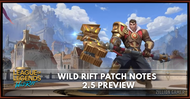 Wild Rift Patch Notes 2.5 Preview