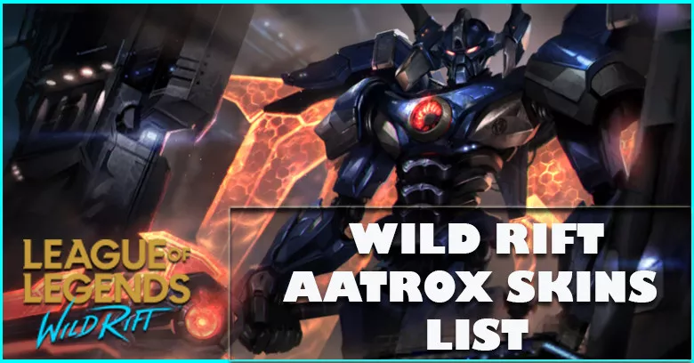 Aatrox Skins List in Wild Rift