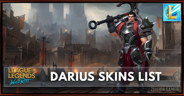 Darius Skins | League of Legends Wild Rift - zilliongamer