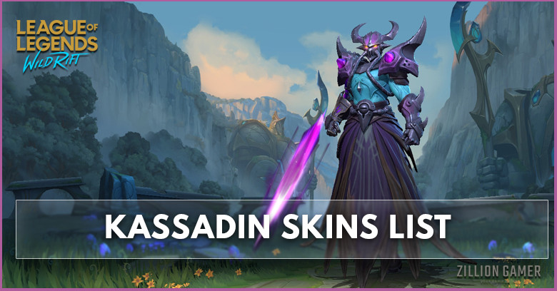Kassadin Skins  League of Legends Wild Rift - zilliongamer