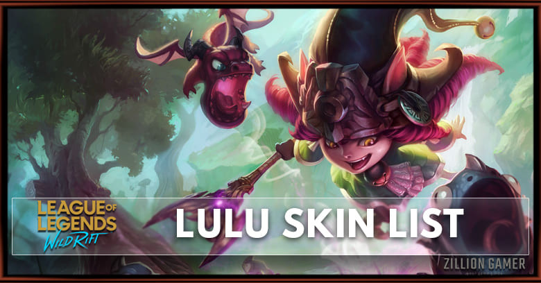 LuLu Skins List in Wild Rift