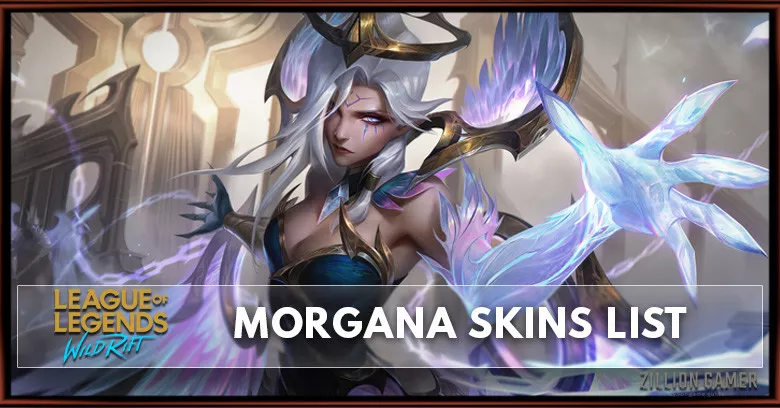 Morgana Skins  League of Legends Wild Rift - zilliongamer