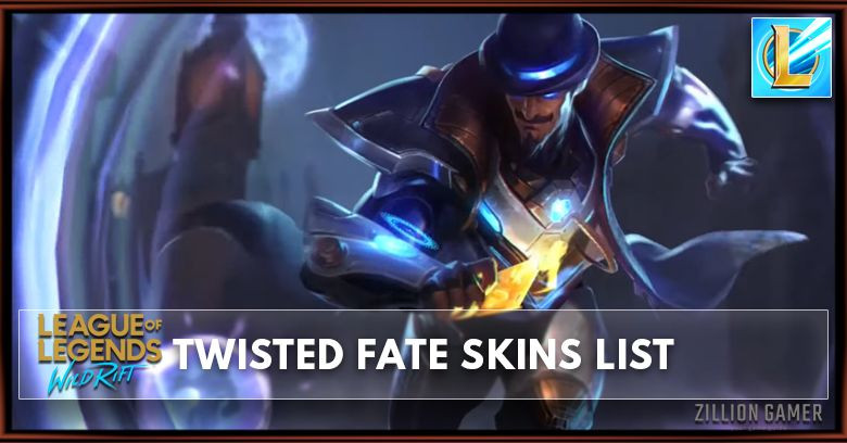 Twisted Fate Skins List in Wild Rift