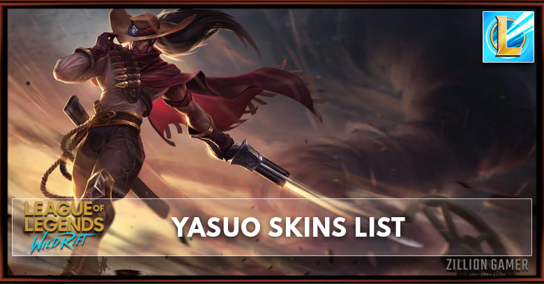 Yasuo Skins | League of Legends Wild Rift - zilliongamer