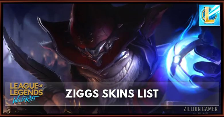Ziggs Skins List in Wild Rift