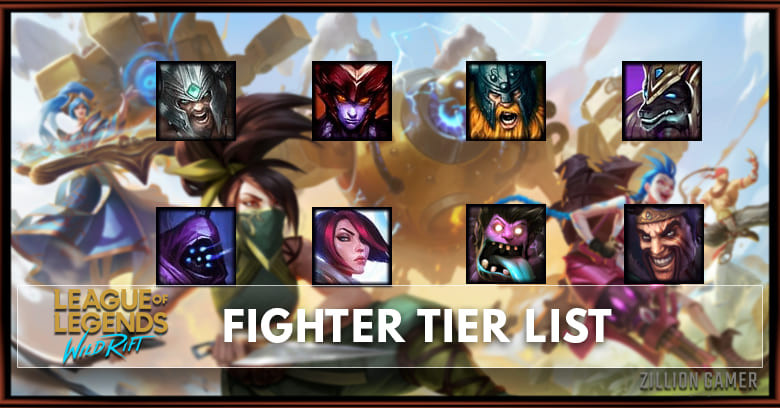 Wild Rift Fighter Tier List 1.1 Best Champions Ranking