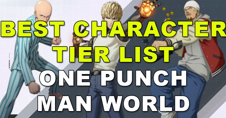One Punch Man World Best Character Tier List in 2024
