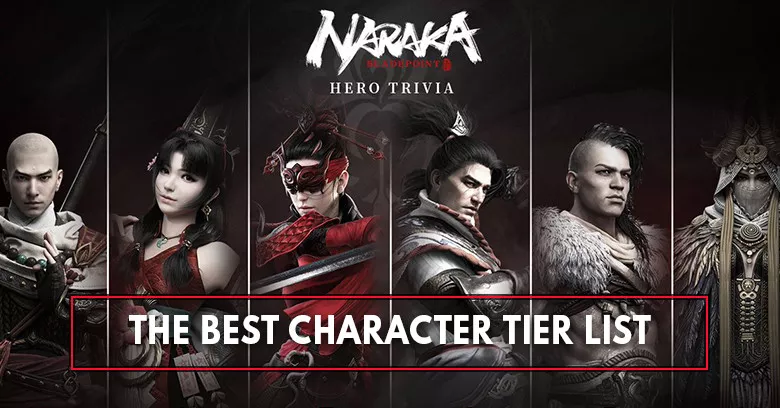Naraka Bladepoint: Character Tier List