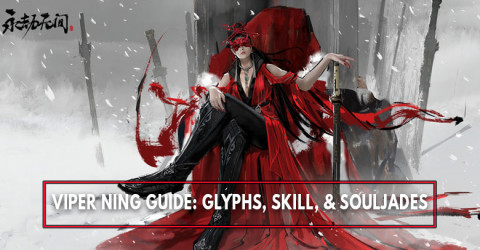The Best Viper Ning Build: Glyph, Skills, Ultimate, and Best SoulJades - Naraka: Bladepoint The Best Viper Ning Build: Glyph, Skills, Ultimate, and Best SoulJades - Naraka: Bladepoint