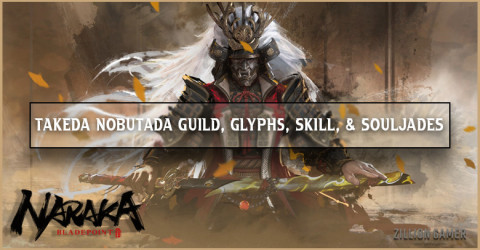 The Best Takeda Nobutada Build Glyph, Skills, Ultimate, and Best SoulJades - Naraka: Bladepoint