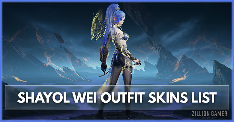 Shayol Wei Outfit Skin List in Naraka Bladepoint - zilliongamer