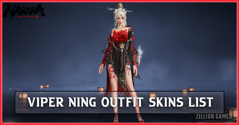 Viper Ning Outfit Skins List in Naraka Bladepoint