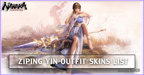 Ziping Yin Outfit Skins List in Naraka Bladepoint