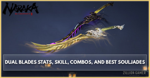 Naraka: Bladepoint Dual Blades Stats, Combos, and Best SoulJade