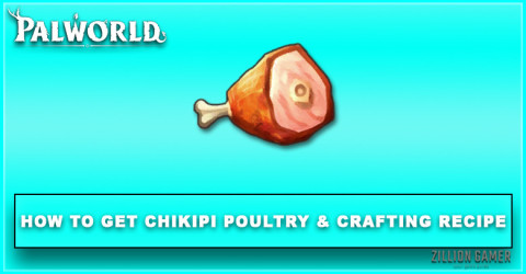 Palworld | How to Get Chikipi Poultry & Effect