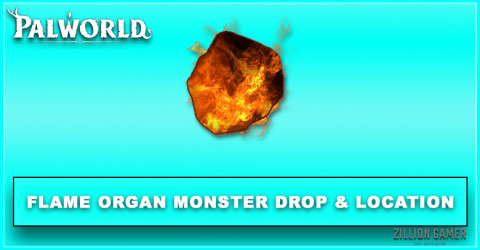 How to Get Flame Organ | Palworld