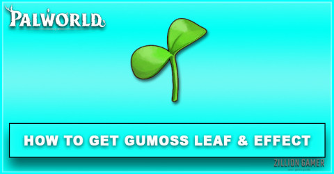 Palworld | How to Get Gumoss Leaf & Effect