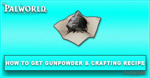 Palworld | How to Get Gunpowder & Crafting Recipe