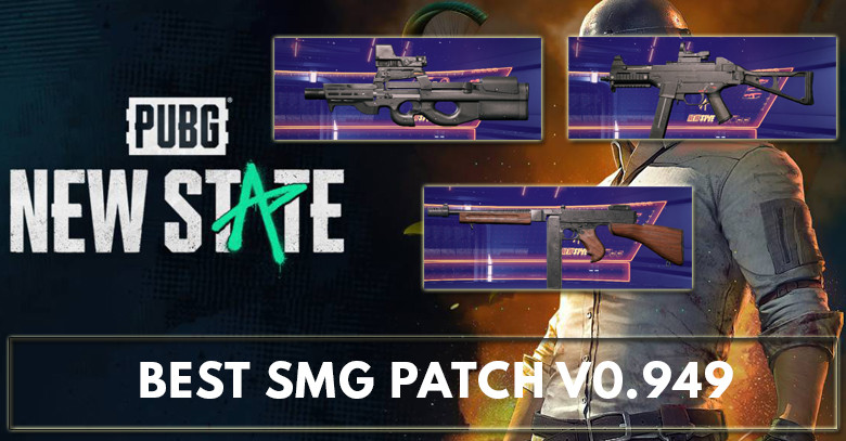 Best SMG in PUBG New State v0.949