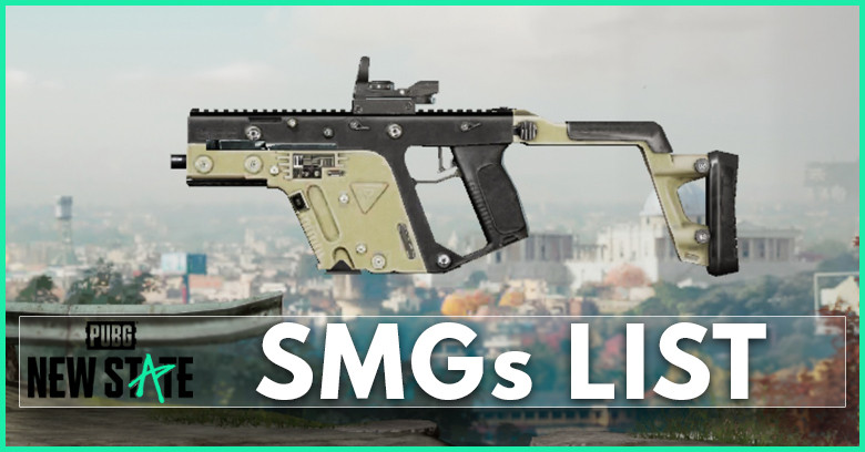 Submachine Gun List | PUBG: New State