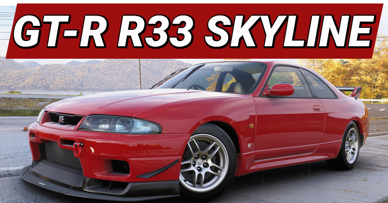 GT-R R33 Touge & Cruise Tune in Forza Horizon 6 GT-R R33 Touge & Cruise Tune in Forza Horizon 6