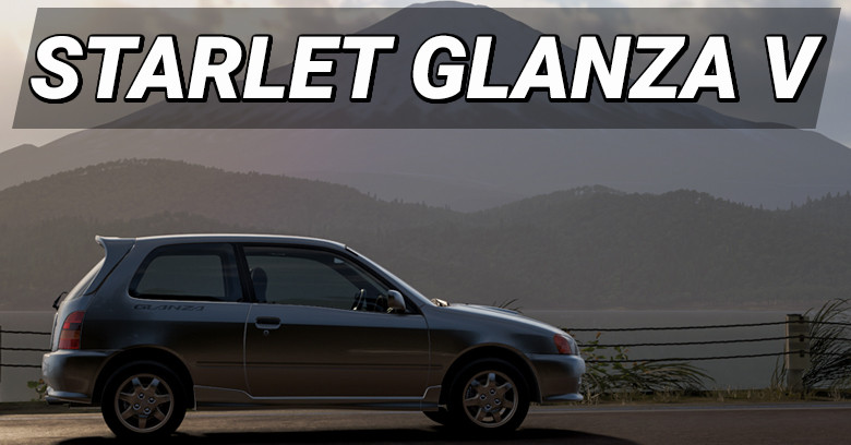 How to get Toyota Starlet Glanza V in Forza Horizon 6 How to get Toyota Starlet Glanza V in Forza Horizon 6