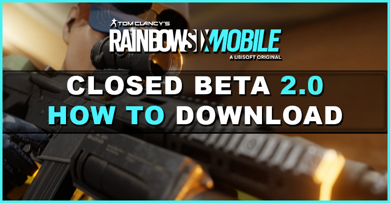 How to Download Rainbow Six Mobile Closed Beta 2.0