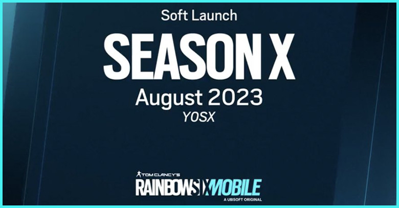 Rainbow Six Mobile Soft Launch Season X in August 2023