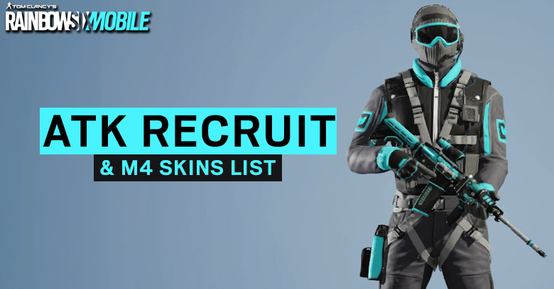ATK Recruit & M4 Skins List ATK Recruit & M4 Skins List