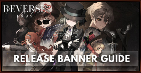 Reverse: 1999 Release Banner Guide - Which Character to Pull?