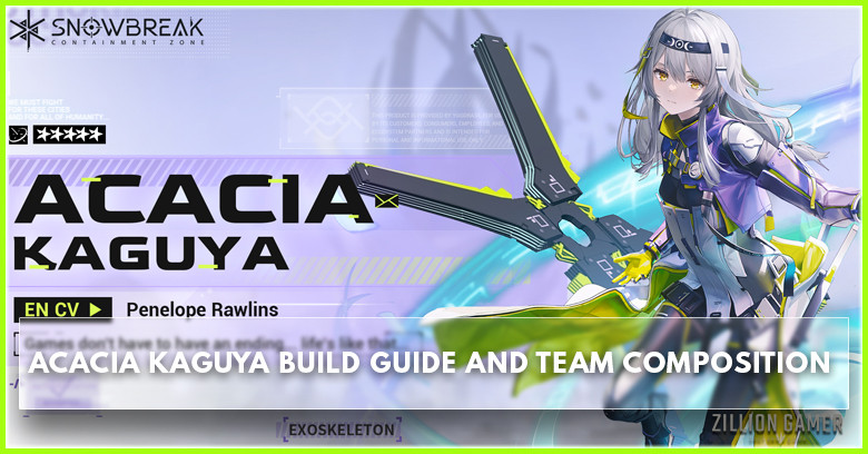 Acacia Kaguya Build Guide & Team Composition in Snowbreak: Containment Zone - zilliongamer