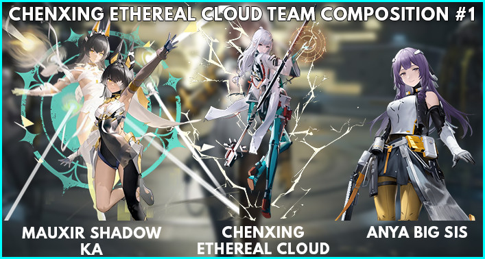 Chenxing Ethereal Cloud Best Team Compostion Option 1 Snowbreak: Containment Zone - zilliongamer