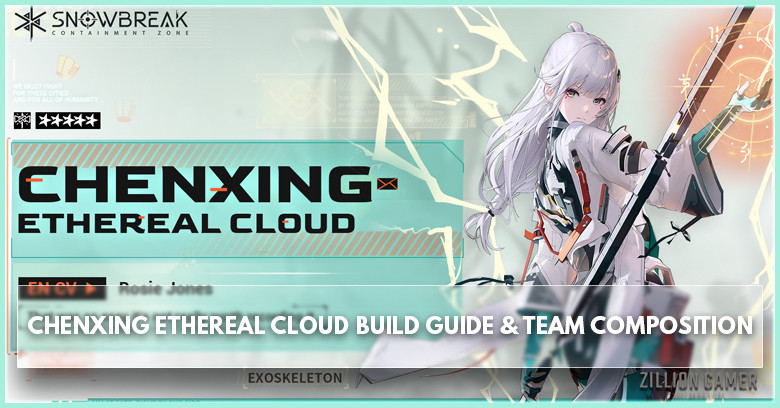Chenxing Ethereal Cloud Build Guide & Team Composition in Snowbreak: Containment Zone - zilliongamer