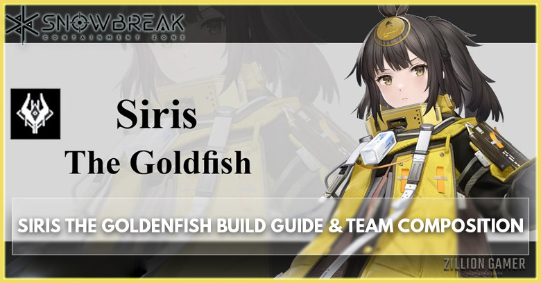 Siris the Goldenfish Build Guide & Team Composition in Snowbreak: Containment Zone - zilliongamer