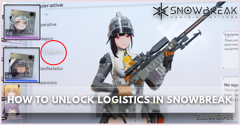 How To Unlock Logistics & Get Logistics in Snowbreak: Containment Zone - zilliongamer