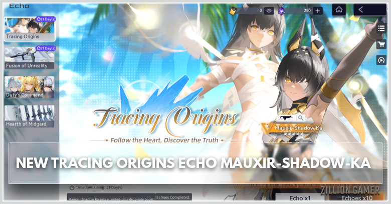 New Tracing Origins Echo Event | Mauxir Shadow Ka Banner