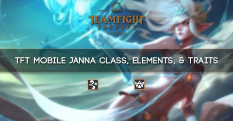 TFT Mobile Janna Class, Elements, & Traits