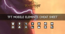 TFT Mobile Elements Cheat Sheet