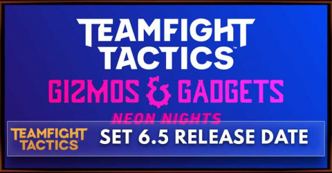 TFT Set 6.5 Neon Nights Release Date