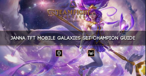 Janna TFT Mobile Galaxies Set Champion Guide