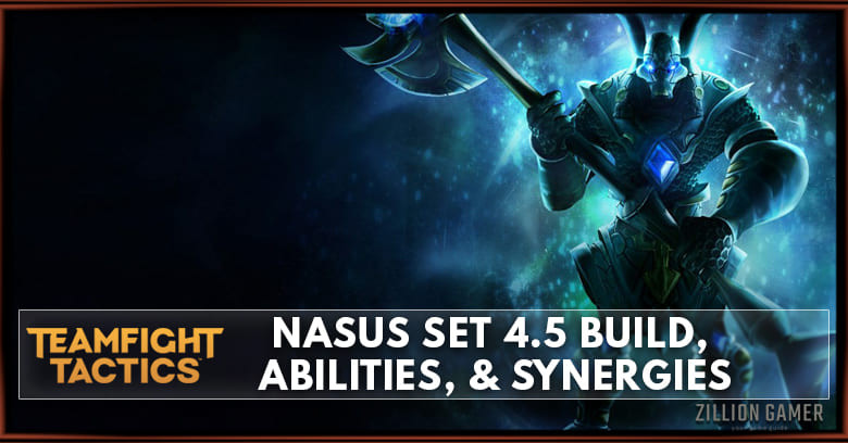 Nasus TFT Set 4.5 Build, Abilities, & Synergies