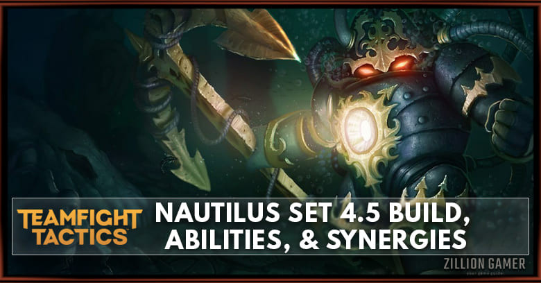 Nautilus TFT Set 4.5 Build, Abilities, & Synergies
